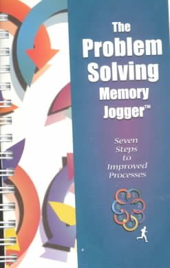 The Problem Solving Memory Jogger: Seven Steps to Improved Processes cover