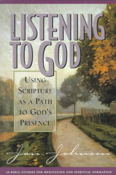 Listening to God: Using Scripture As a Path to God's Presence cover