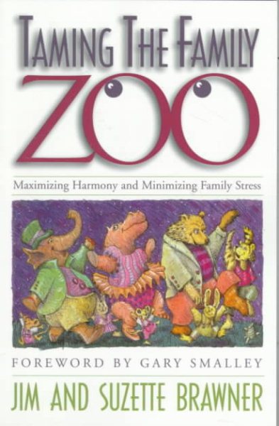 Taming the Family Zoo: Maximizing Harmony and Minimizing Family Stress cover