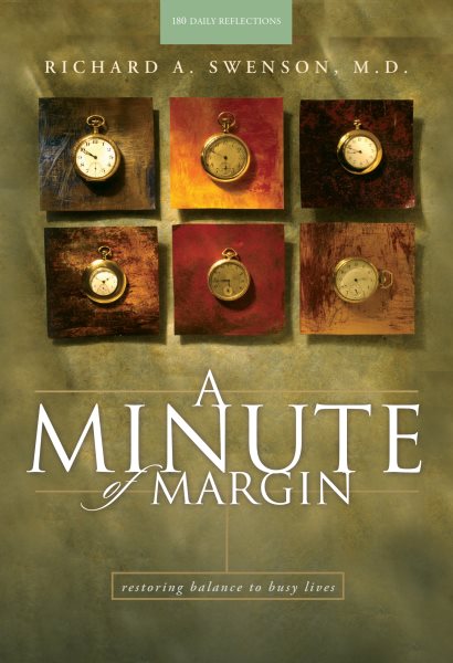 A Minute of Margin: Restoring Balance to Busy Lives - 180 Daily Reflections (Pilgrimage Growth Guide)