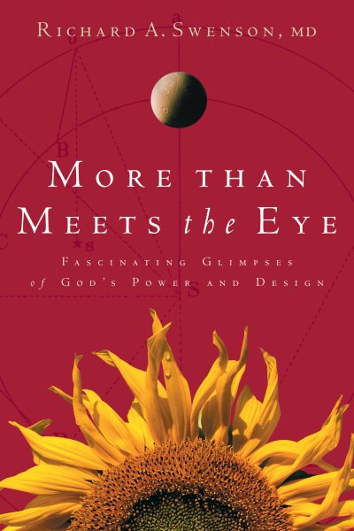 More Than Meets The Eye: Fascinating Glimpses of God's Power and Design cover