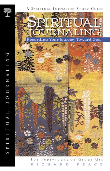 Spiritual Journaling: Recording Your Journey Toward God (Spiritual Formation Series)