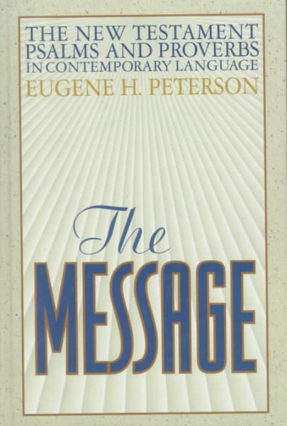 The Message: The New Testament Psalms and Proverbs cover