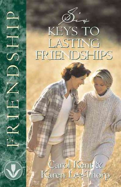Six Keys to Lasting Friendships cover