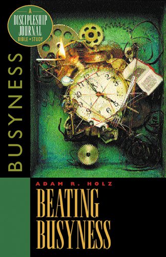Beating Busyness (Discipleship Journal) cover