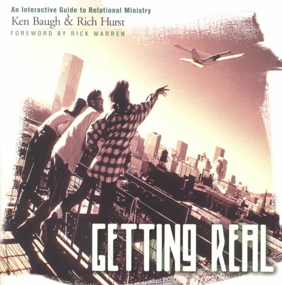 Getting Real: An Interactive Guide to Relational Ministry (Single Ministry Resources) cover