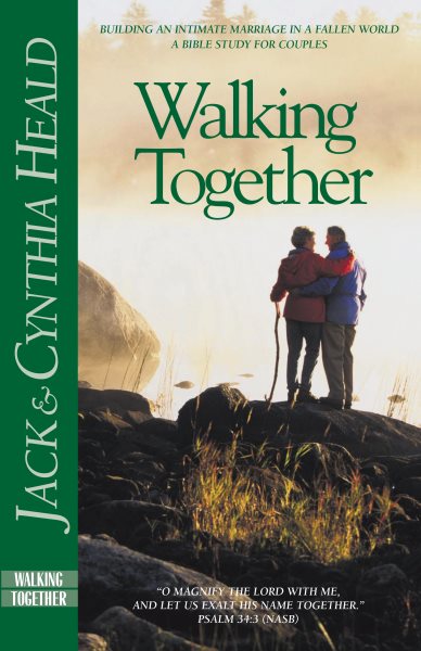Walking Together: Building a Marriage in a Fallen World cover