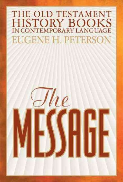 The Message Old Testament History Books