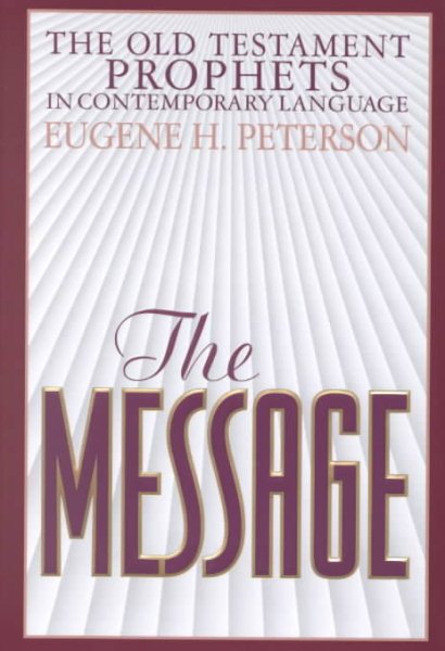The Message Old Testament Prophets: In Contemporary Language cover