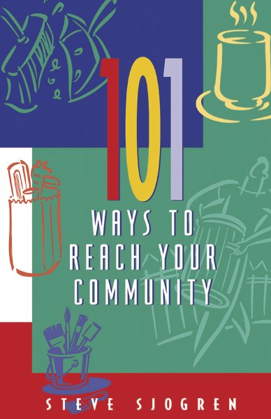 101 Ways to Reach Your Community (Designed for Influence Series) cover
