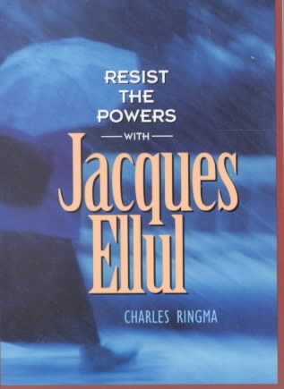 Resist the Powers (with Jacques Ellul) cover