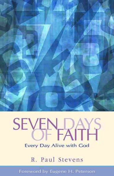 Seven Days of Faith: Every Day Alive With God cover
