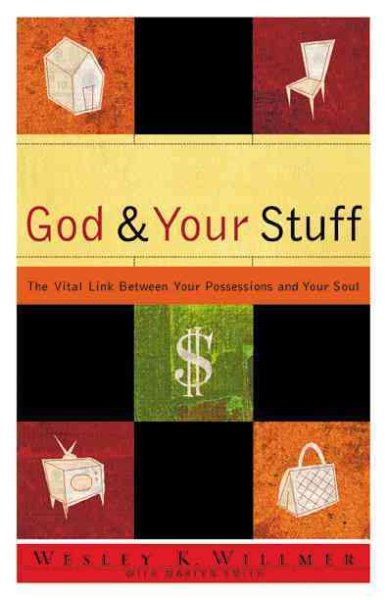 God and Your Stuff: The Vital Link Between Your Possessions and Your Soul (Designed for Influence) cover