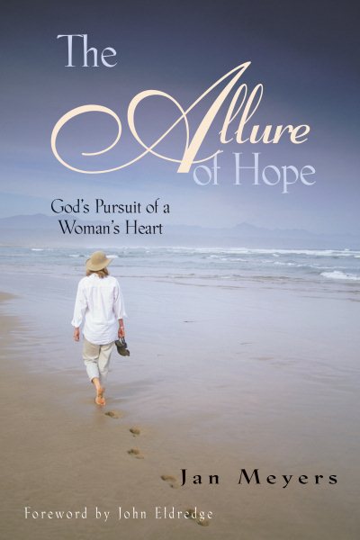 The Allure of Hope: God's Pursuit of a Woman's Heart (Walking with God)