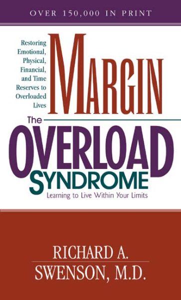 Margin/The Overload Syndrome: Learning to Live Within Your Limits cover