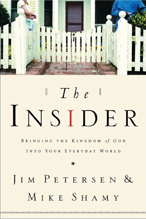 The Insider: Bringing the Kingdom of God into Your Everyday World (Living the Questions) cover