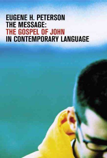 The Message: Gospel of John in Contemporary Language cover