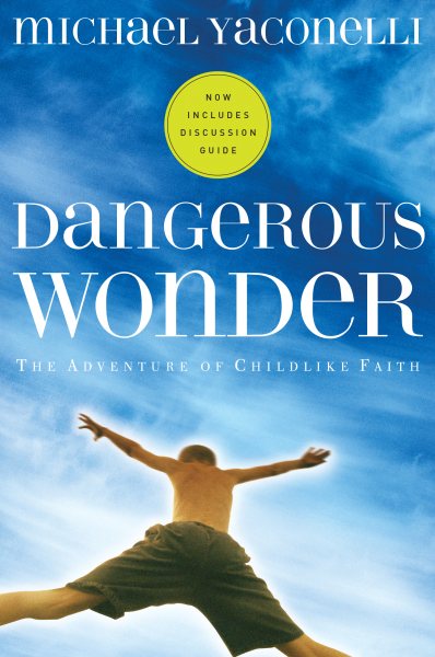 Dangerous Wonder (with Discussion Guide)
