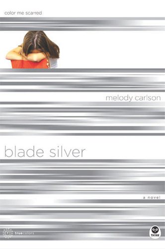 Blade Silver: Color Me Scarred (TrueColors Series #7) cover
