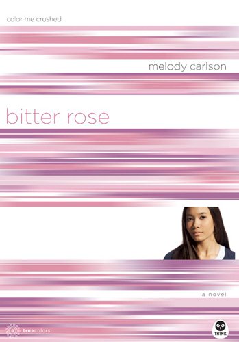 Bitter Rose: Color Me Crushed (TrueColors Series #8) cover