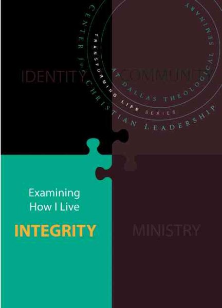 Integrity: Examining How I Live (Transforming Life Series) cover