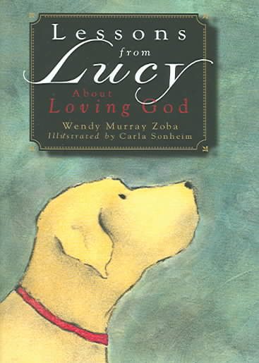 Lessons from Lucy About Loving God cover