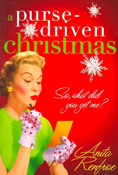 A Purse-driven Christmas: So, What Did You Get Me? cover