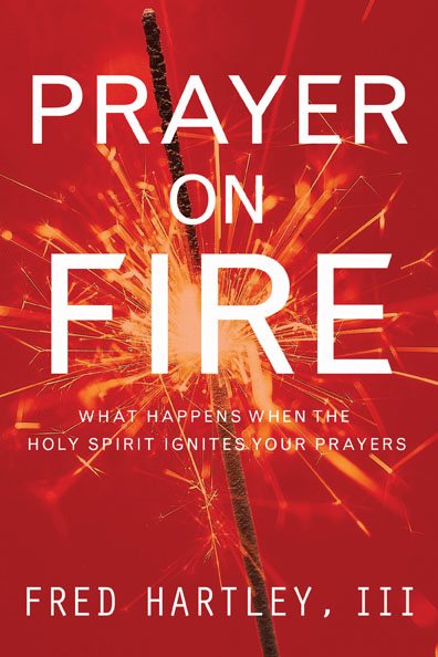 Prayer on Fire: What Happens When the Holy Spirit Ignites Your Prayers cover