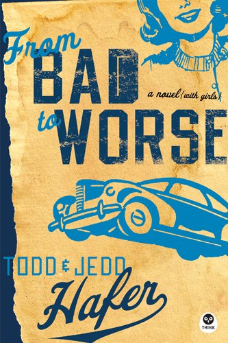 From Bad to Worse: A Novel With Girls (Bad Idea Series #2) cover