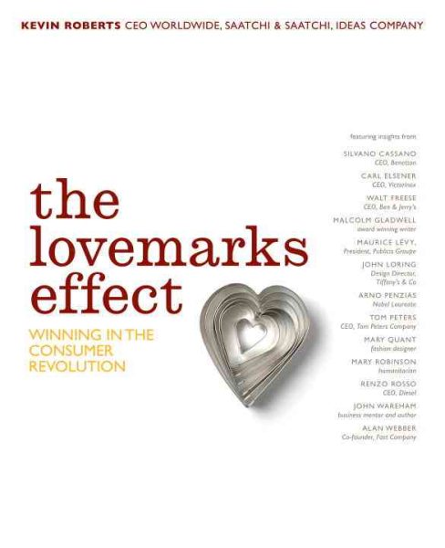 The Lovemarks Effect: Winning in the Consumer Revolution cover