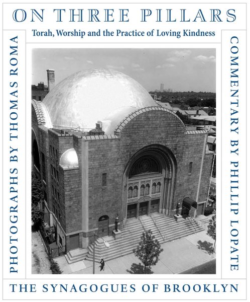 On Three Pillars: Torah, Worship, and the Practice of Loving Kindness, The Synagogues of Brooklyn cover