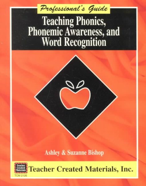 Teaching Phonics, Phonemic Awareness, and Word Recognition: A Professional's Guide cover