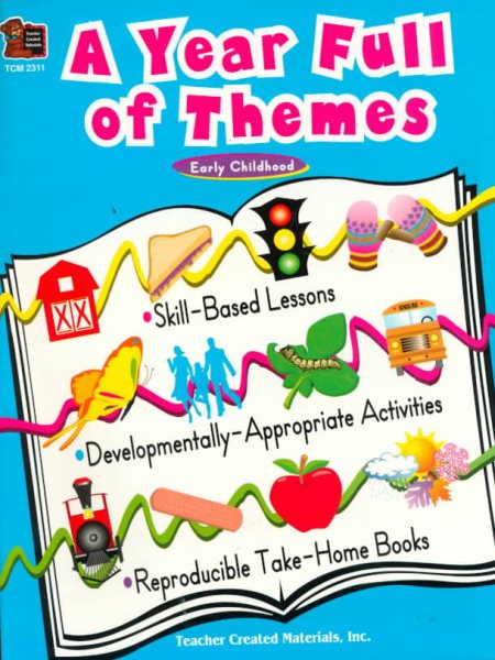 A Year Full of Themes Early Childhood Skill based lessons Developmentally appropriate Activities reproducible take home books cover
