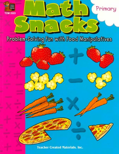 Math Snacks: Problem-Solving Fun with Food Manipulatives cover