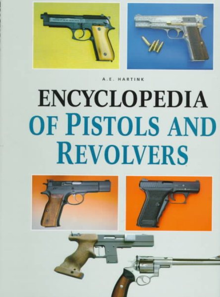Encyclopedia of Pistols and Revolvers cover