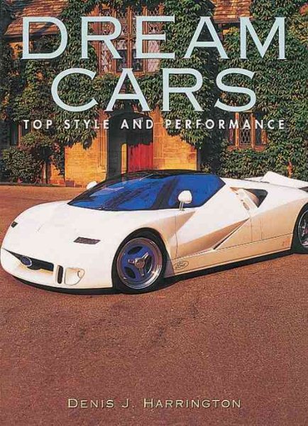 Dream Cars: Top Style and Performance