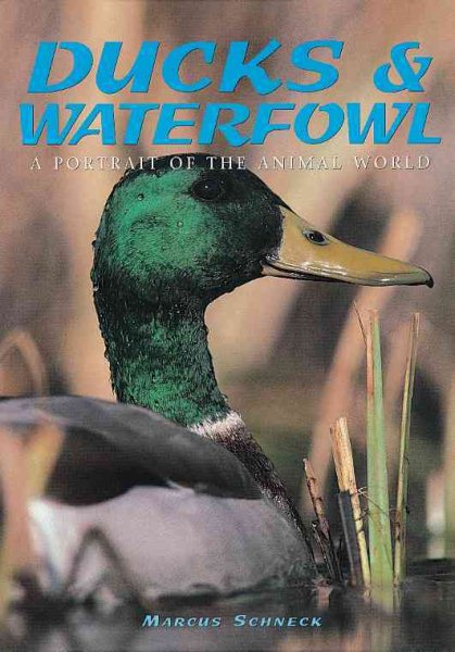 Ducks and Waterfowl (A Portrait of the Animal World) cover