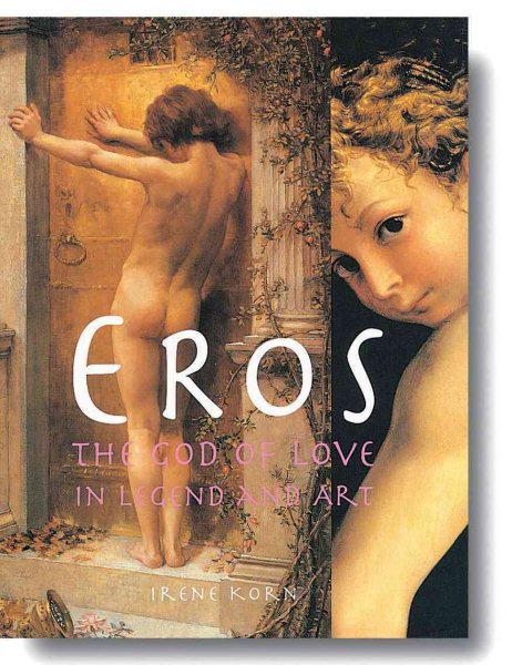 Eros: The God of Love in Legend and Art cover