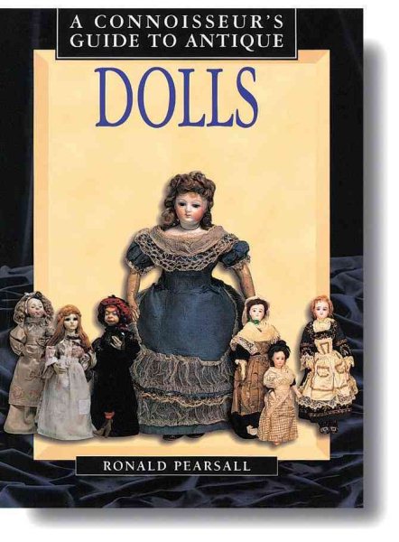 A Connoisseur's Guide to Antique Dolls cover
