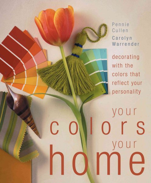 Your Colors Your Home: Decorating with Colors That Reflect Your Personality cover