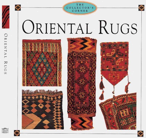 Oriental Rugs (The Collector's Corner) cover
