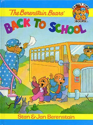 The Berenstain Bears' Back to School (Family Time Storybooks)