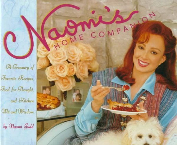 Naomi's Home Companion: A Treasury of Favorite Recipes, Food for Thought and Country Wit and Wisdom cover