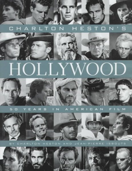 Charlton Heston's Hollywood: 50 Years in American Film cover