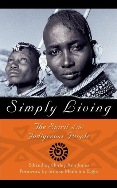 Simply Living: The Spirit of the Indigenous People cover