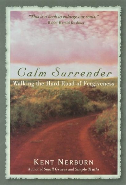 Calm Surrender: Walking the Hard Road of Forgiveness cover