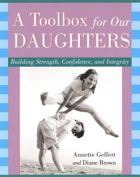 A Toolbox for Our Daughters: Building Strength, Confidence, and Integrity cover