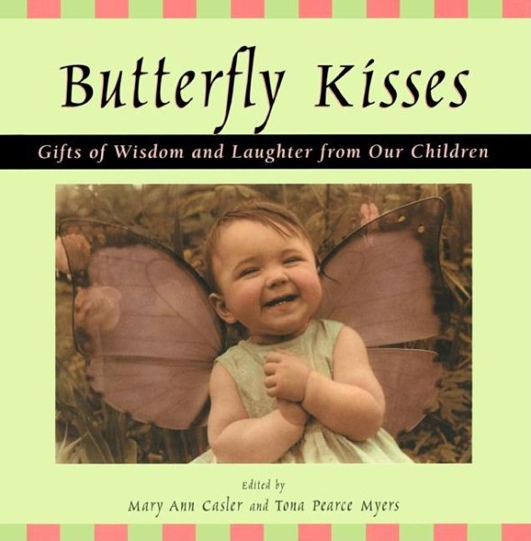 Butterfly Kisses: Gifts of Wisdom and Laughter from Our Children cover
