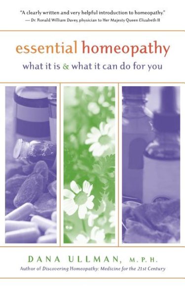 Essential Homeopathy: What It Is and What It Can Do for You cover