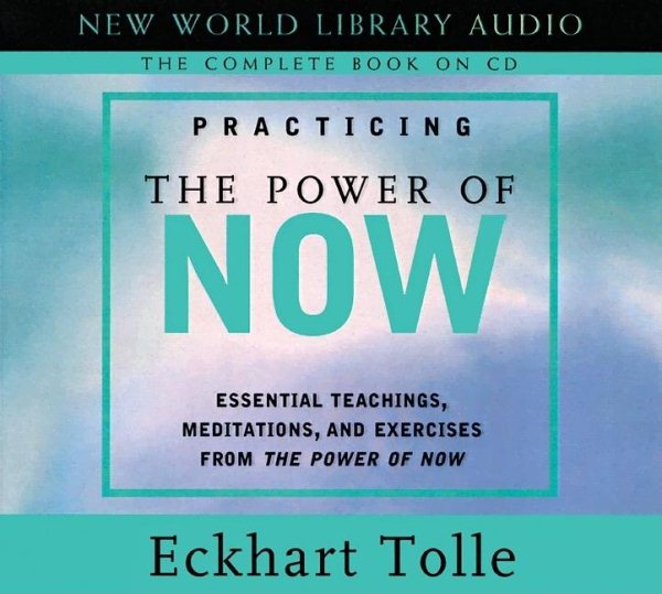 Practicing the Power of Now: Essential Teachings, Meditations, and Exercises from The Power of Now cover